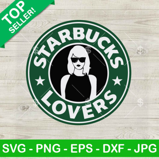 Taylor Swift Starbucks Lovers Svg