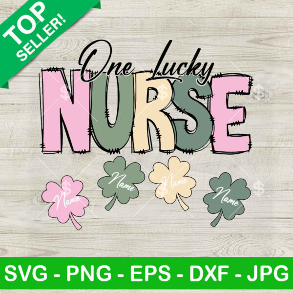 One Lucky Nurse Costume Name SVG, Funny Shamrock Irish Your Name SVG, Happy St Patricks Day SVG PNG DXF EPS