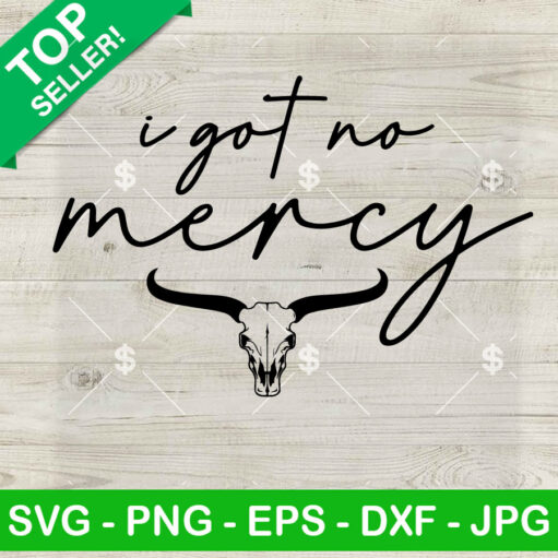 I Got No Mercy SVG