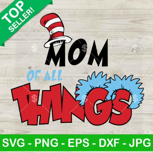 Mom Of All Thing Svg