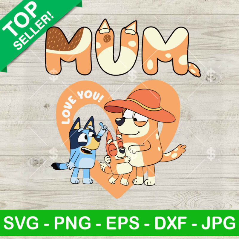 Bluey Bingo I Love You Mum SVG
