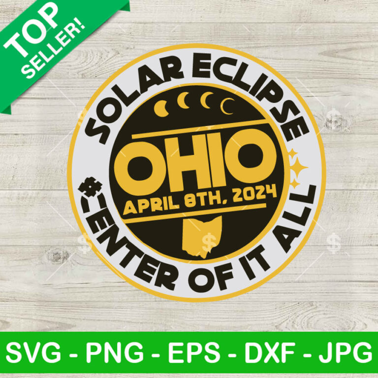Solar Eclipse Ohio 2024 SVG, Solar Eclipse 2024 Center of it all Ohio