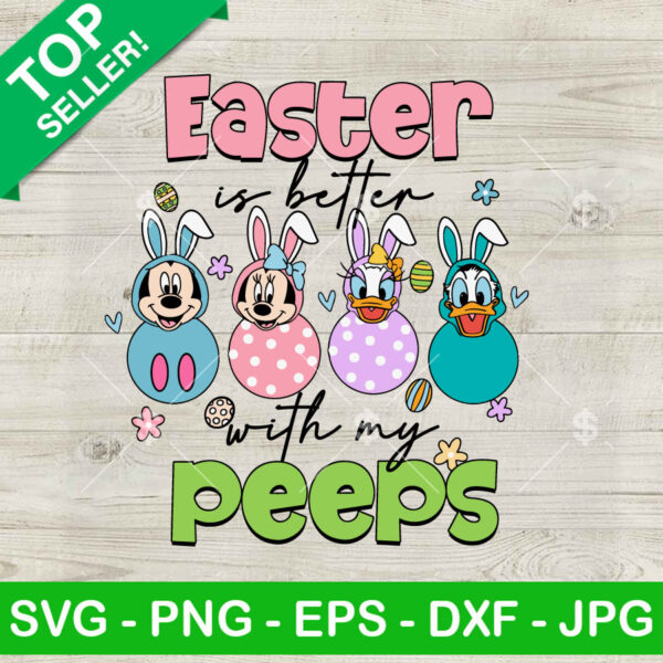 Easter Is Better With My Peeps Mickey And Friends SVG