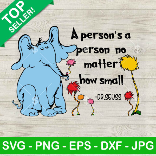 A Person's A Person No Matter How Small Dr Seuss SVG, Horton Dr Seuss SVG, Elephant SVG PNG DXF EPS