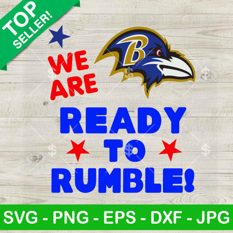 We Are Ready To Rumble Baltimore SVG