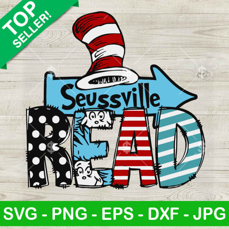 Dr Seuss Seussville Read SVG, Seussville Hat SVG, Dr Seuss Quotes SVG ...