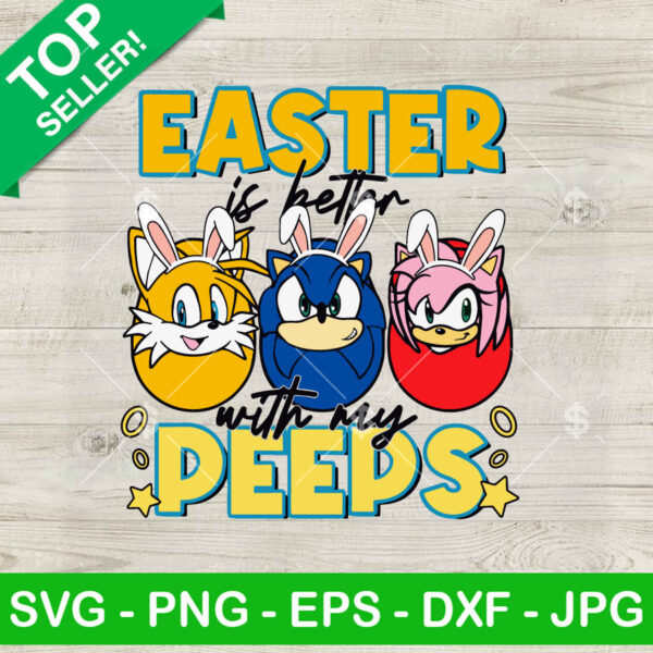 Easter Is Better With My Peeps Sonic And Friends SVG