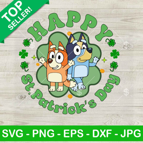 Bluey Bingo Happy St Patrick's Day SVG, Bluey Lucky Charm SVG, Shamrock SVG, Patricks Day SVG PNG DXF