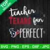 Teacher And A Texans Fan Perfect SVG