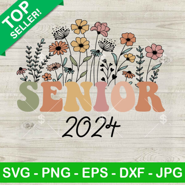 Senior 2024 Vintage Floral SVG, Class Of 2024 SVG, Senior SVG PNG DXF EPS