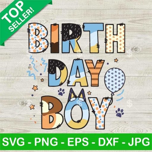 Bluey Birthday Boy SVG