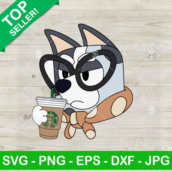 Muffin Grannies Bluey Starbucks Cup SVG, Muffin Bluey SVG, Mother Day SVG PNG DXF