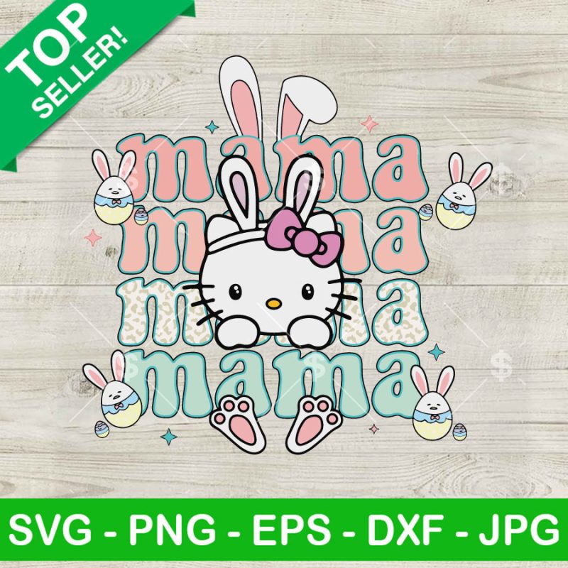 Hello Kitty Mama SVG, Hello Kitty Bunny Ear SVG, Easter Mama SVG Cricut ...