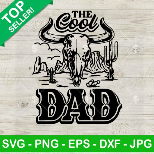 The Cool Dad Skull Bull Svg