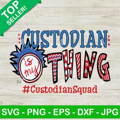 Custodian Is My Thing Svg