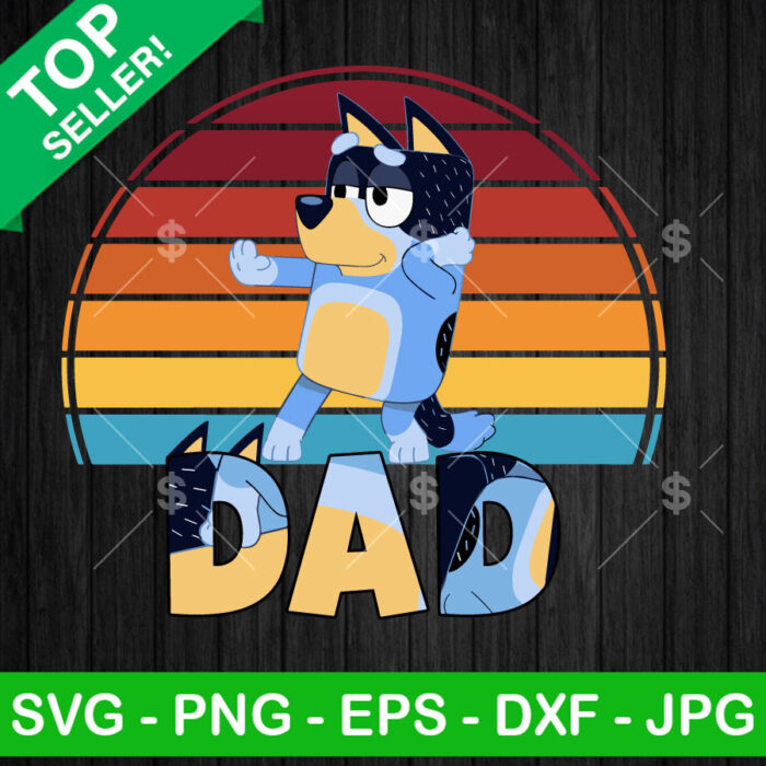 Amazing Vintage Bluey Dad Bandit Heeler SVG, Bluey Dog Heeler SVG, Father Day Dog Cricut PNG DXF EPS