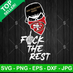 Skull Fuck The Rest San Francisco 49ers SVG