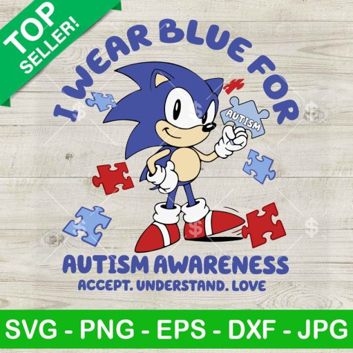 Sonic I Wear Blue For Autism Awareness Svg