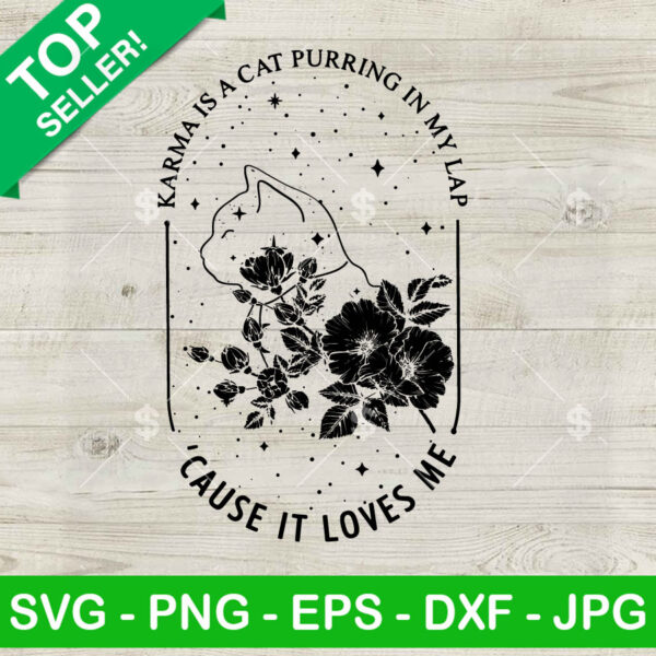 Karma Is A Cat Purring In My Lap SVG