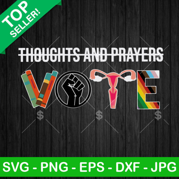 Thoughts And Prayers Vote SVG, Equality Rights SVG, Policy Reform SVG Cut file cricut