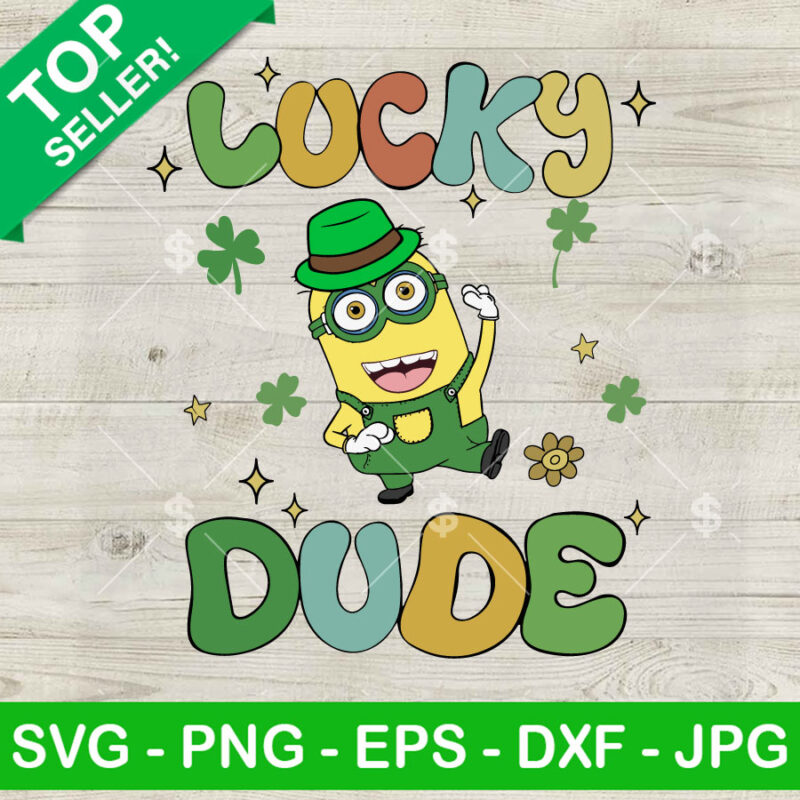Lucky Dude Minion SVG, Lucky Minion St Patrick's Day SVG, Minion Lucky Irish SVG PNG DXF EPS