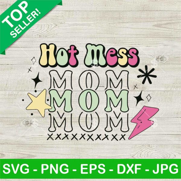 Hot Mess Mom SVG