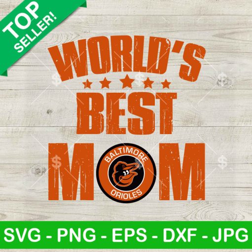 World'S Best Mom Baltimore Orioles Svg