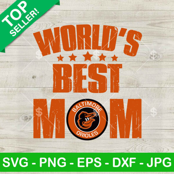 World's best Mom Baltimore Orioles SVG