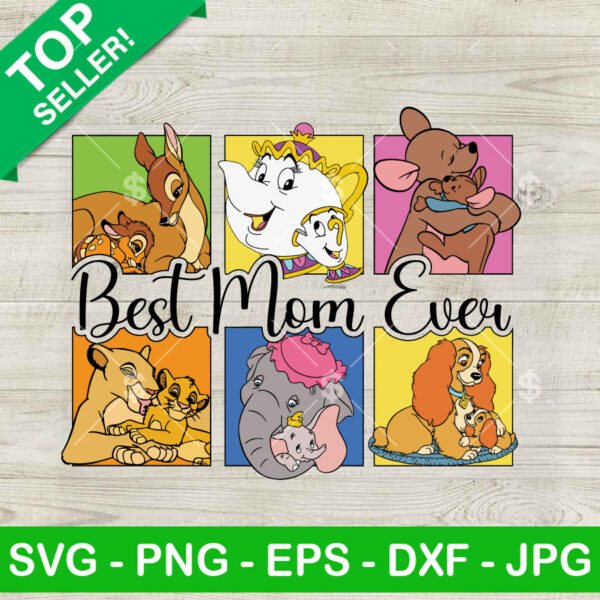 Disney Mom Best Mom Ever SVG, Mrs. Potts SVG, Lion king Mother's Day Cricut PNG DXF EPS