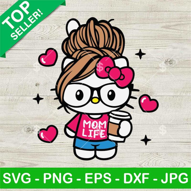 Hello Kitty Mom Life SVG, Hello Kitty Messy Bun Mom SVG, Kawaii Kitty Mother's Day SVG PNG DXF EPS