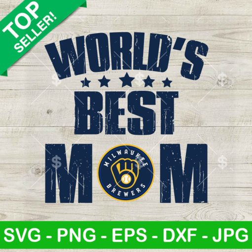 World's best Mom Milwaukee Brewers SVG