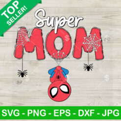 Funny Super Mom Spiderman SVG