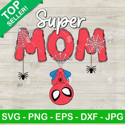 Funny Super Mom Spiderman Svg