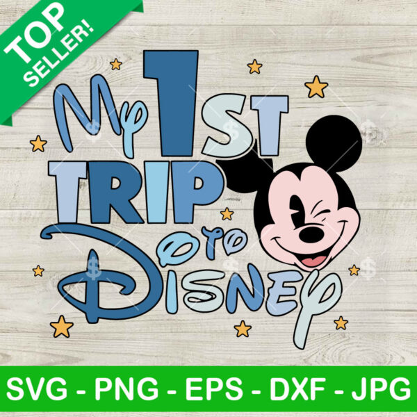 My 1st Trip To Disney SVG, Mickey Mouse Disney Trip SVG, 1st Family Vacation SVG PNG DXF EPS
