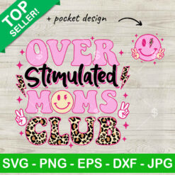 Overstimulated Moms Club SVG, Moms Club Leopard Smiley Face SVG, Mother's Day SVG PNG DXF EPS