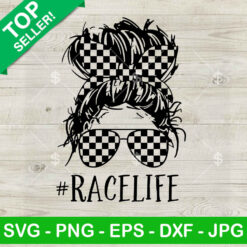 Messy Bun Racelife SVG, Racing Mom SVG, Mom Life SVG PNG DXF EPS