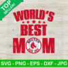 World's best Mom Boston Red Sox SVG