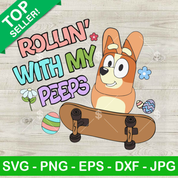 Bingo Rollin with My Peeps SVG, Easter Boy Bunny Skateboard SVG, Bluey Bunny Peeps SVG PNG DXF EPS