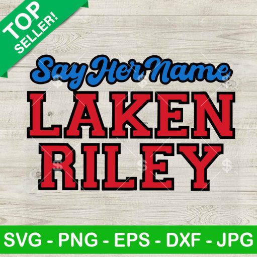 Say Her name Laken Riley SVG file