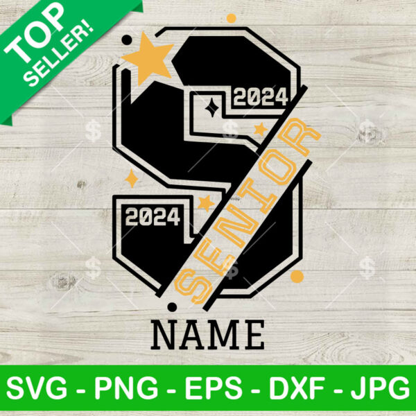 Senior 2024 Custom Name SVG, Class of 2024 SVG, Senior DIY Personalized Name SVG PNG DXF EPS