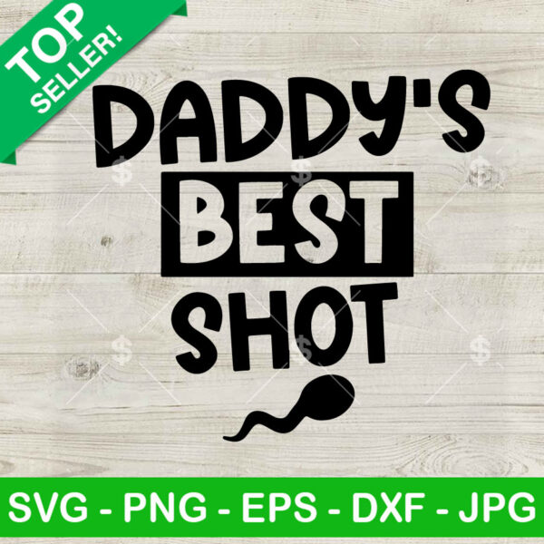 Daddy's Best Shot SVG
