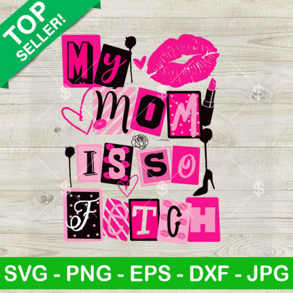 Funny My Mom Is So Fetch SVG