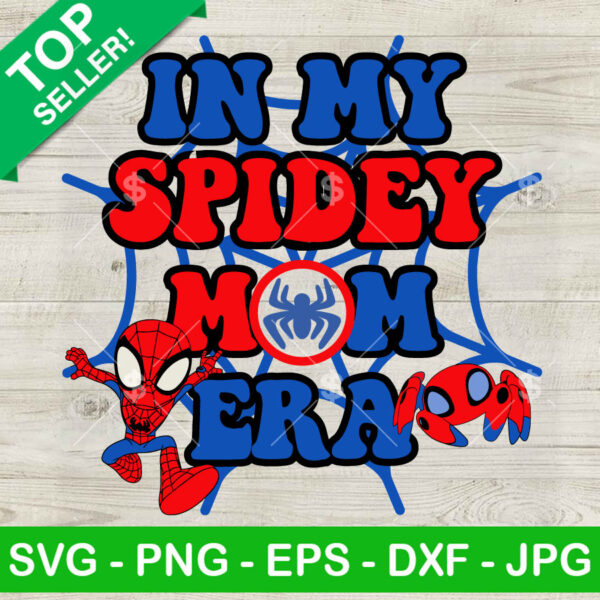 In my Spidey Mom Era SVG