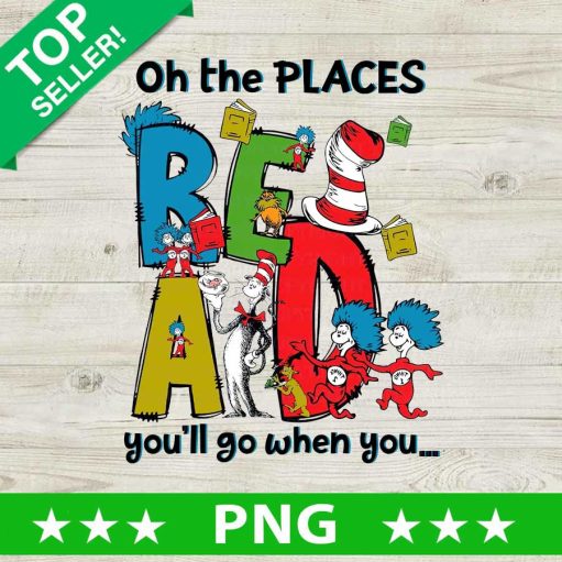 Oh The Places When you Read PNG