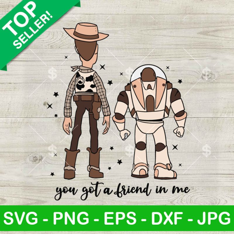 Vintage You Got Friend In Me SVG, Woody And Buzz Lightyear SVG, Toy ...