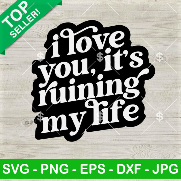 Taylor Swift Fortnight TTPD Album SVG, I Love You It's Ruining My Life SVG, Taylor Swift x Post Malone SVG PNG DXF EPS Cricut Files