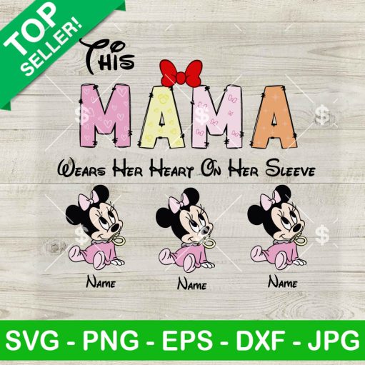 This Mama Wears Her Heart On Her Sleeve Baby Minnie Custom Name Svg