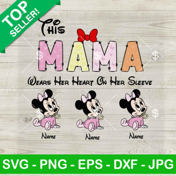 This Mama Wears Her Heart On Her Sleeve Baby Minnie Custom Name SVG, Disney Minnie Mama SVG, Mother's Day SVG PNG DXF EPS Cricut Files