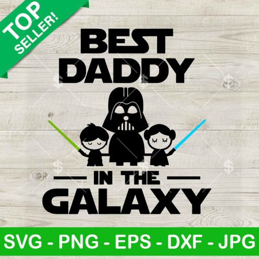 Father And Child Best Daddy In The Galaxy Svg