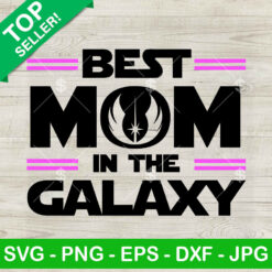 Best Mom In The Galaxy Star Wars SVG